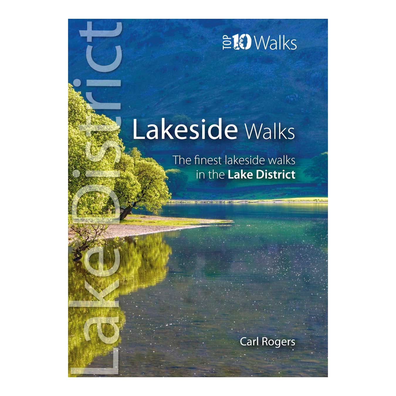 Lakeside Walks: Classic Lakeside Walks in Cumbria (Top 10 Walks)